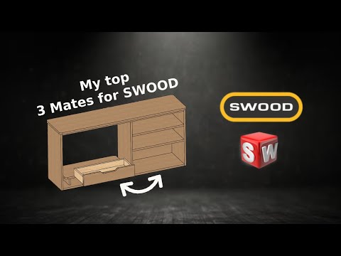 Top 3 SolidWorks Mates for SWOOD | Essential Guide for Woodworking CAD