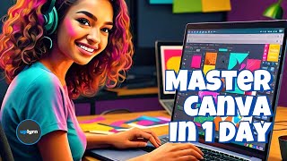 Master Canva in 1 Day with Graphic Design Pro Tips