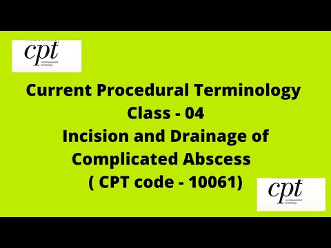 CPT - Incision and Drainage of Complicated Abscess  ( CPT code - 10061 ) | Medical Coding