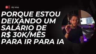 Larguei um Salário de R$30 Mil por IA - A Verdade sobre o Futuro dos Devs