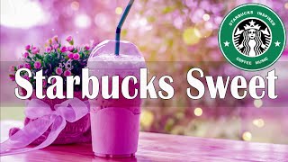 Starbucks Sweet Jazz - Happy Morning Starbucks Jazz Music Inspired Coffee Shop - Relaxing Jazz Music