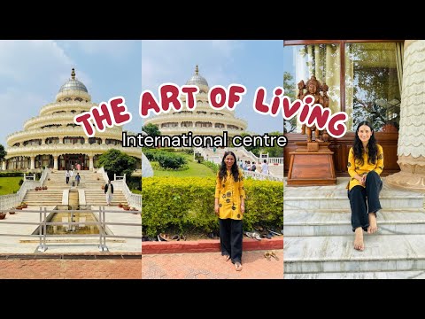 Visiting The Art of Living International Centre|| Sri Sri Ravishankar ji Ashram tour, navratri 2023
