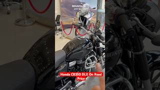 2025 Honda CB350 DLX On Road Price #cb350 #shorts