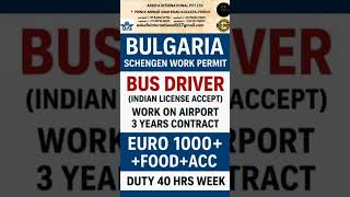 Bulgaria Schengen Work Permit 2025 | Bus Driver Jobs | Indian License Accepted | 1000€+ Food & Stay