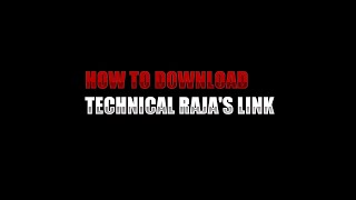 HOW TO DOWNLOAD TECHNICAL RAJA'S LINK || NEW METHOD 2021 ||