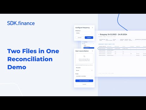 SDK.finance | Reconciliation Demo: Processing and Matching Multiple Files in a Single Reconciliation
