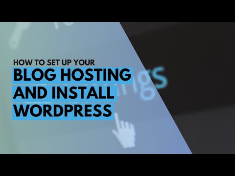 How To Set Up Your Blog Hosting and Install WordPress