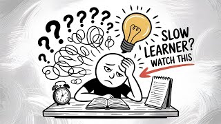 Study Techniques for slow Learners