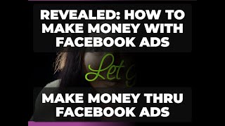 "Revealed: How to Make Money With Facebook Ads!" #facebookadsexpert #digitalmarketing #entrepreneur