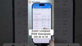 How to Install Unsigned IPSW on iPhone (Downgrade iOS 26 to iOS 18) – 2025 Guide