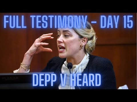 FULL: Amber Heard TESTIMONY CONTINUED - Depp v Heard - Day 15