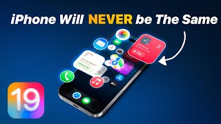 iOS 19 - Your iPhone Will NEVER be The Same