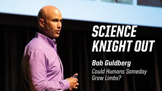 "Could humans someday regrow limbs?" | Bob Guldberg Lecture at Science Knight Out