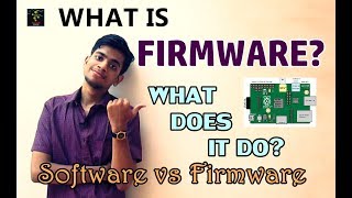 What is FIRMWARE? | Software vs. Firmware | Meaning and Significance of Firmware