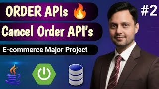 #20 -- How Order APIs Work in E-Commerce? | Spring Boot