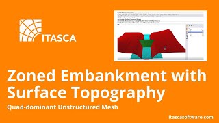 Zoned Embankment with Surface Topography | Griddle | ITASCA Software Academy