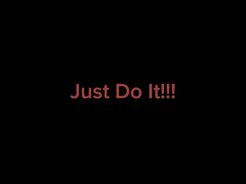 Just Do It!!!
