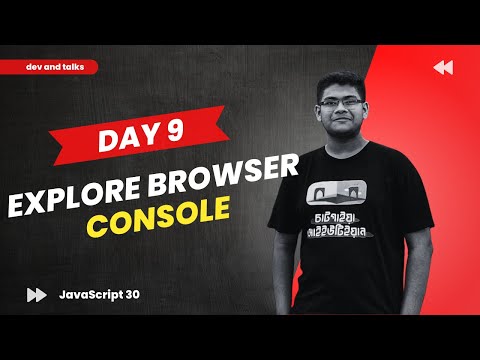 Explore Chrome Console with Day 9 of #javascript30 | Dev and Talks #javascript