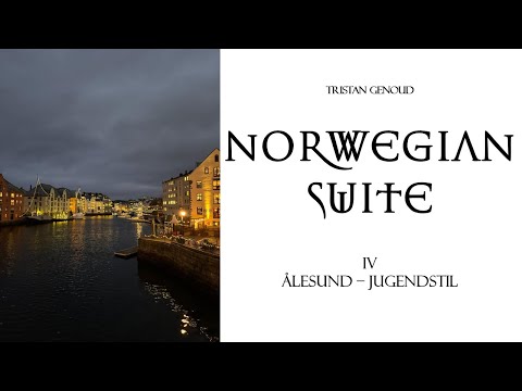 NORWEGIAN SUITE: IV Ålesund - Jugendstil