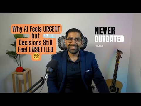 Why AI Feels Urgent but Decisions Still Feel Unsettled