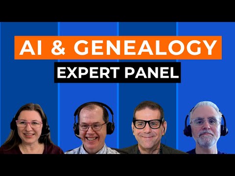 A Panel of Experts Discuss AI & Genealogy