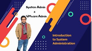 Introduction to System Administration | Complete Overview of IT Infrastructure for Beginners