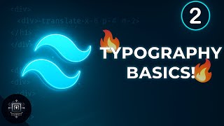Lecture 2 – Typography Basics in Tailwind CSS