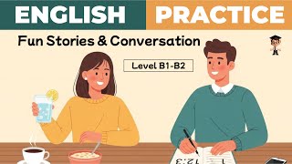 English for Daily Life Conversation | Improve Your Listening | B1 English Practice | English Podcast