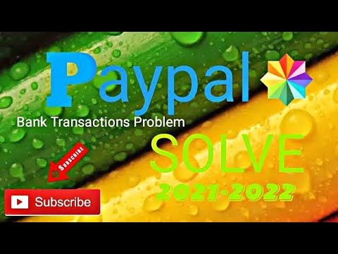 PayPal Transactions problem solve🔥🔥Payment holdings and Bank transfers 💥💥All problem solve ✔2022