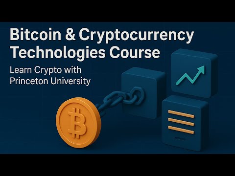 Bitcoin & Blockchain Explained | Free Princeton Crypto Course by Arvind Narayanan