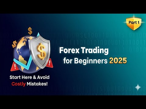 Forex Trading for Beginners 2025 Start Here Part 1 💸 Avoid Costly Mistakes!
