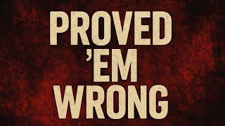 Proved 'Em Wrong | Journey of a Middle-Class Kid | From Nothing to Everything (Official Rap)