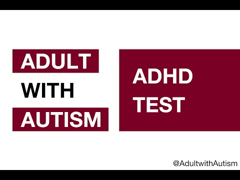 Adult with Autism | Tests | ADHD Test