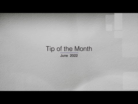 Tip of the Month - June 2022