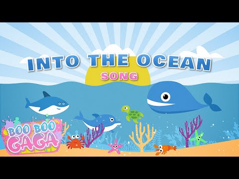 Into The Ocean Song for Kids [by Boo Boo Gaga] #booboogaga
