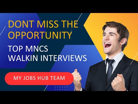 Direct Walk-ins for Top MNCs: Apply Now | Don't miss the opportunity | My Jobs Hub