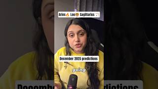 December 2025 Predictions for Aries 🔥 Leo 🐯 Sagittarius 🏹 #2025predictions