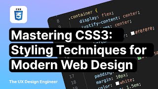 Mastering CSS3: Styling Techniques for Modern Web Design