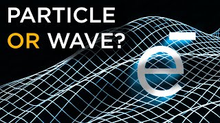 What is an Electron: Particle or Wave? (Quantum Physics for Dummies)