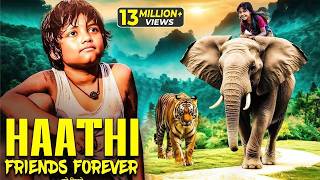 Haathi Friends Forever | New (2025) Released South Indian Movie Dubbed In Hindi | Superhit Movie