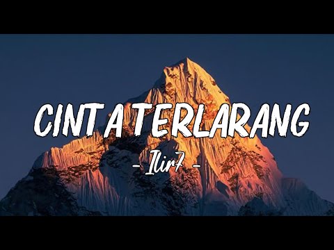 Ilir7 ( Lirik) Cinta Terlarang