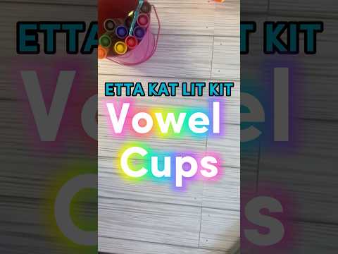 #EttaKatLitKit - Vowel Cups #SOR #earlyliteracy #literacy  #prek #kindergarten  #scienceofreading