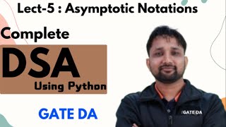 Asymptotic Notations | Lecture 5 | DSA Complete Course | GATE DA | Puneet Kansal