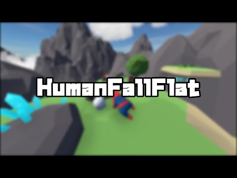【ゆっくり実況】フニャフニャな世界で生きていくにはどうすれば良いですか？【Human Fall Flat】