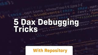 5 dax debugging tricks