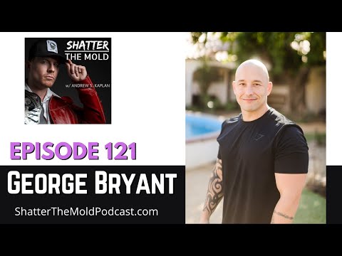George Bryant: Why Relationships Beat Algorithms Every Single Time [Shatter The Mold]