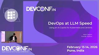 DevOps at LLM Speed: Using an AI Copilot for Kubernetes and Jenkins - DevConf.IN 2026