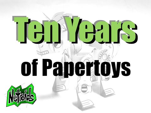 TEN YEARS of Papertoys Retrospective - Netroids #papertoys #diycrafts