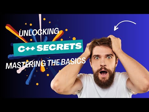Mastering C++ Basics | Unveiling the Secrets of Computer Programming