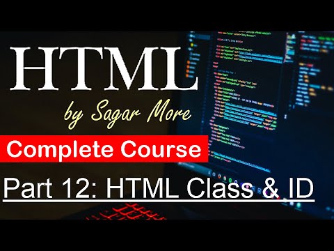 Part 12: HTML Class & ID | Complete Course